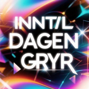 Inntil Dagen Gryr