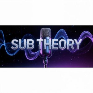 «Sub Theory»