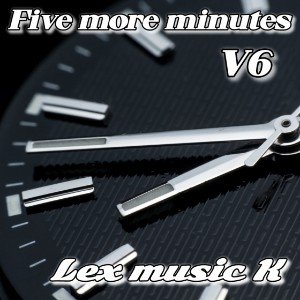Five more minutes V6